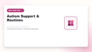 Autism Support & Routines - NDIS guide by Coordinated Care Services