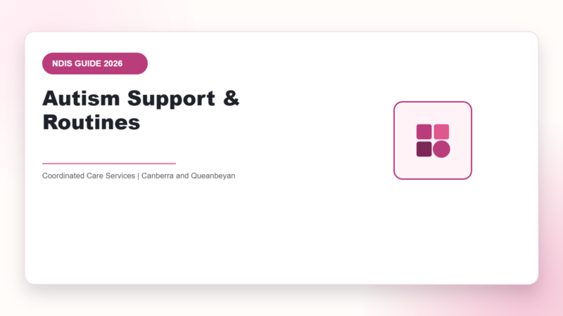Autism Support & Routines - NDIS guide by Coordinated Care Services
