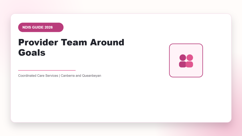 Provider Team Around Goals - NDIS guide by Coordinated Care Services