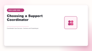Choosing a Support Coordinator - NDIS guide by Coordinated Care Services