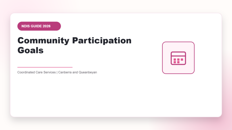 Community Participation Goals - NDIS guide by Coordinated Care Services