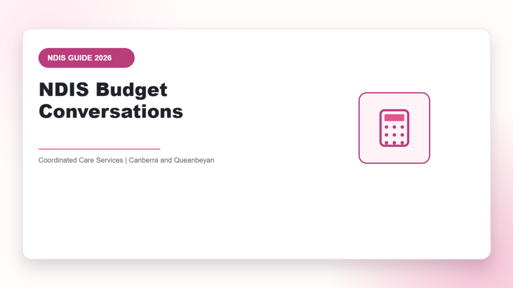 NDIS Budget Conversations - NDIS guide by Coordinated Care Services