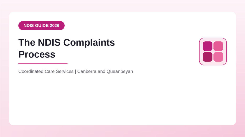 The NDIS complaints process explained - Coordinated Care Services
