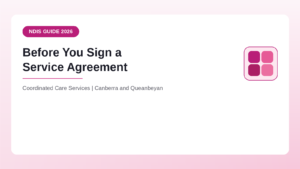 Questions to ask before signing an NDIS service agreement - Coordinated Care Services