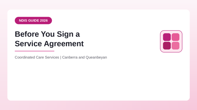 Questions to ask before signing an NDIS service agreement - Coordinated Care Services