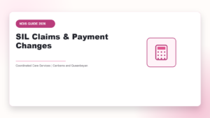 SIL Claims & Payment Changes - NDIS guide by Coordinated Care Services